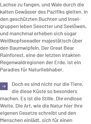 Lachse zu fangen, und Wale durch die kalten Gew sser des Pazifiks gleiten. In den gesch tzten Buchten und Inselgruppe...