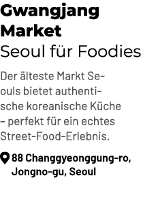 Gwangjang Market Seoul f r Foodies Der lteste Markt Seouls bietet authentische koreanische K che – perfekt f r ein e...