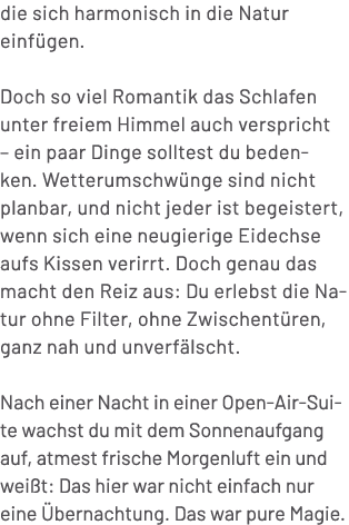 die sich harmonisch in die Natur einf gen. Doch so viel Romantik das Schlafen unter freiem Himmel auch verspricht – e...