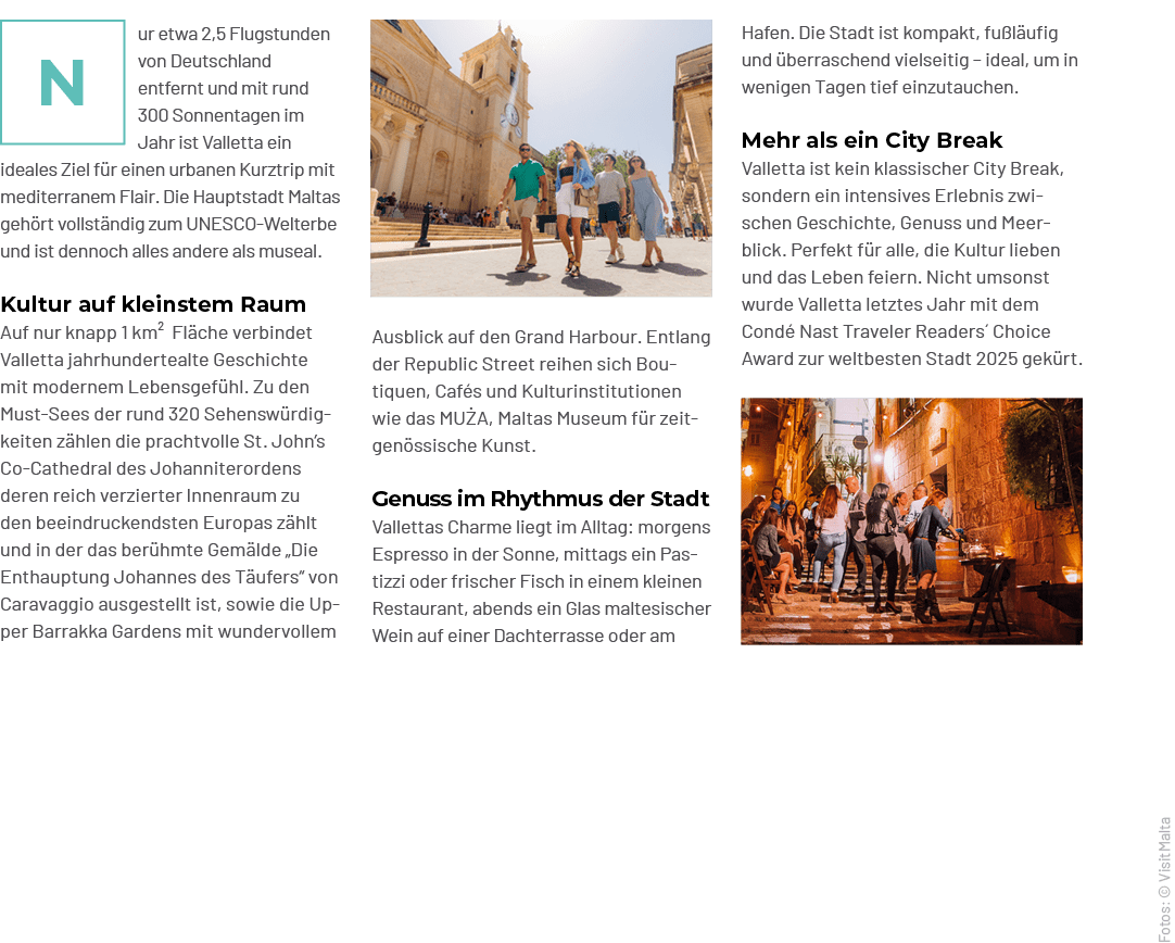￼ur etwa 2,5 Flugstunden von Deutschland entfernt und mit rund 300 Sonnentagen im Jahr ist Valletta ein ideales Ziel ...