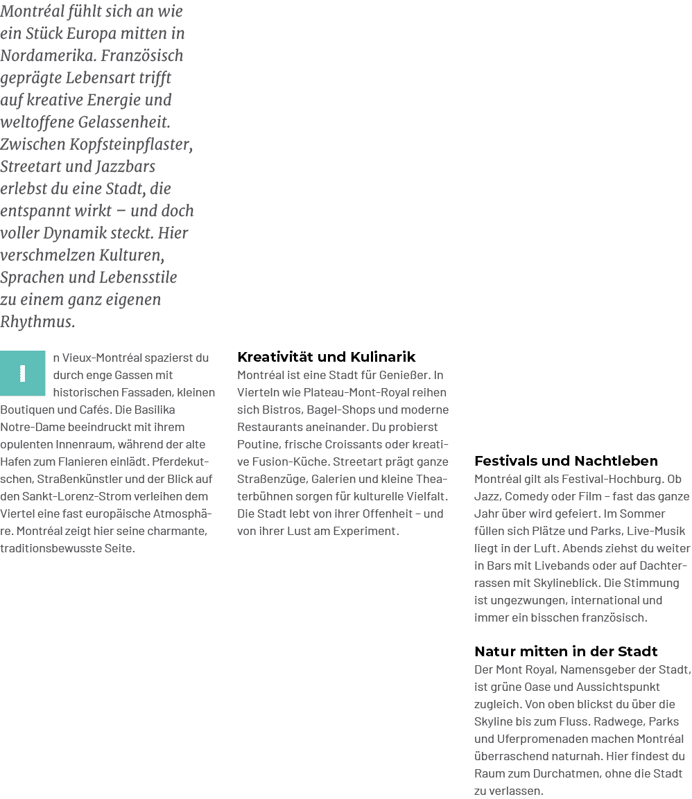 Festivals und Nachtleben Montr al gilt als Festival Hochburg. Ob Jazz, Comedy oder Film – fast das ganze Jahr ber wi...