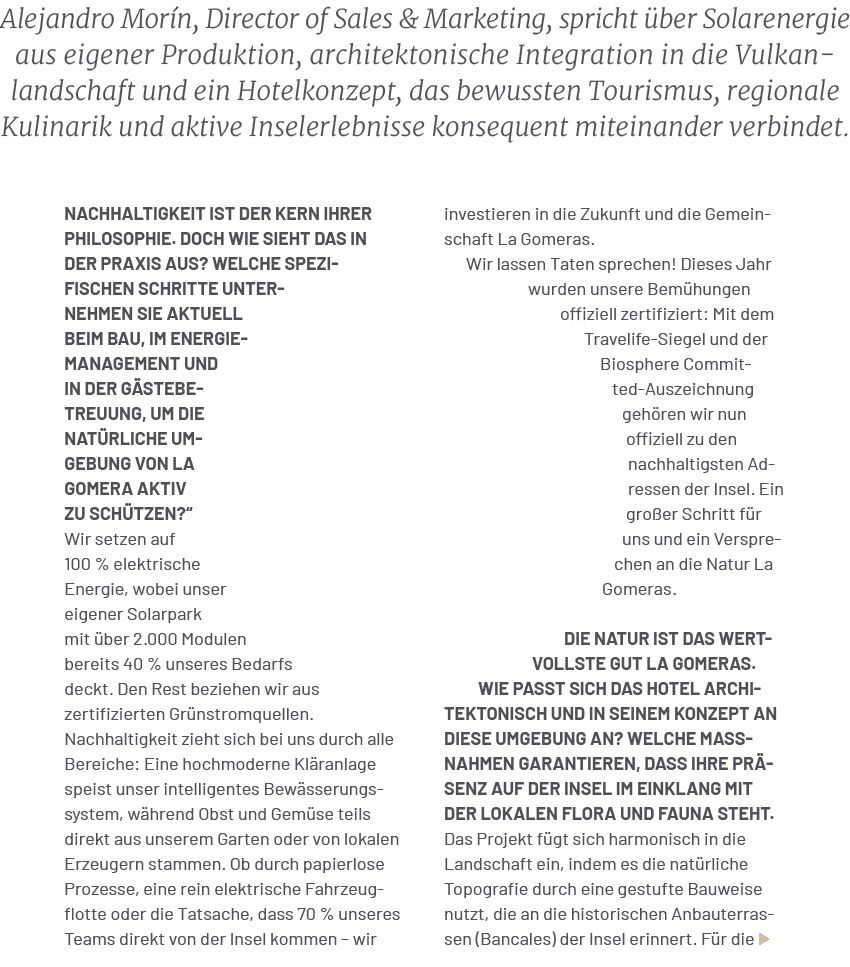investieren in die Zukunft und die Gemeinschaft La Gomeras. Wir lassen Taten sprechen! Dieses Jahr wurden unsere Bem ...