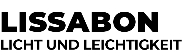 Licht und Leichtigkeit,Lissabo