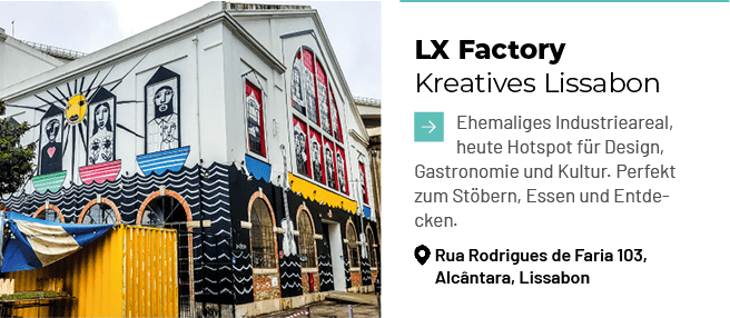 LX Factory Kreatives Lissabon ￼Ehemaliges Industrieareal, heute Hotspot f r Design, Gastronomie und Kultur. Perfekt z...