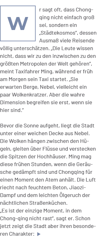 ￼r sagt oft, dass Chongqing nicht einfach gro sei, sondern ein „St dtekosmos“, dessen Ausma  viele Reisende v llig u...