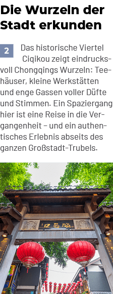 Die Wurzeln der Stadt erkunden,Das historische Viertel Ciqikou zeigt eindrucks voll Chongqings Wurzeln: Tee h user, k...