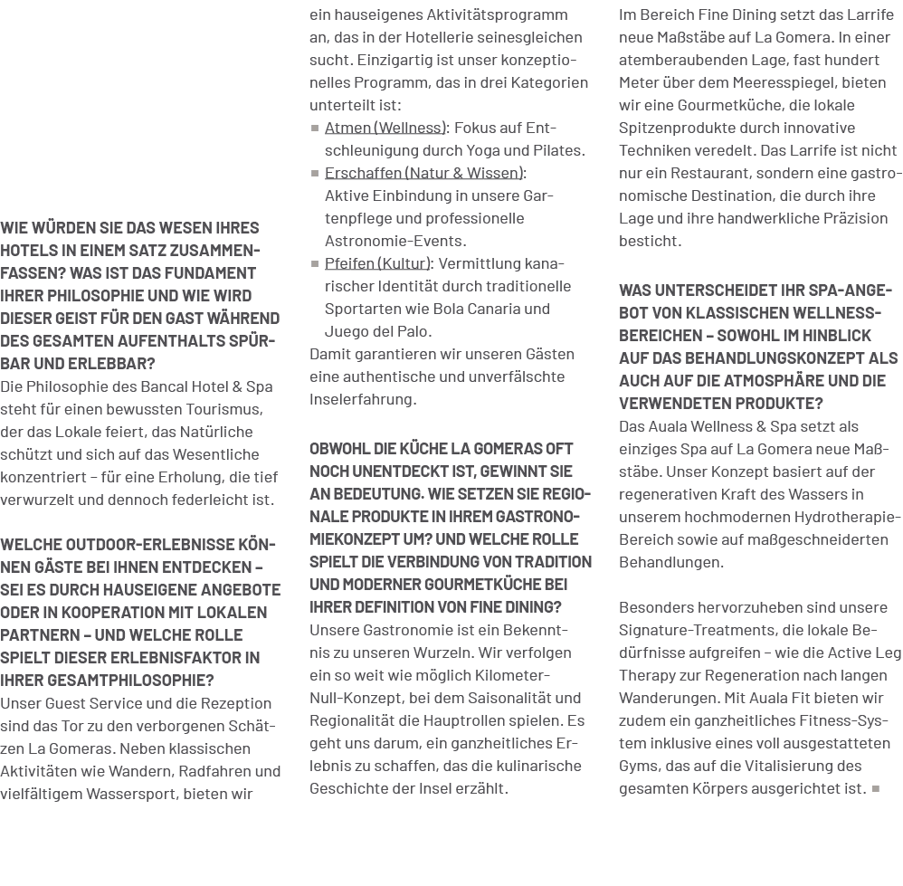 Im Bereich Fine Dining setzt das Larrife neue Ma st be auf La Gomera. In einer atemberaubenden Lage, fast hundert Met...