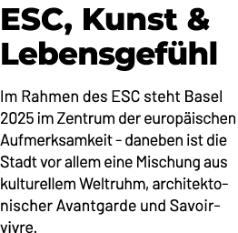 ESC, Kunst & Lebensgef hl Im Rahmen des ESC steht Basel 2025 im Zentrum der europ ischen Aufmerksamkeit daneben ist d...