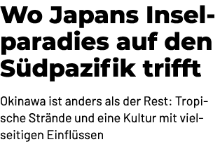 Wo Japans Inselparadies auf den S dpazifik trifft Okinawa ist anders als der Rest: Tropische Str nde und eine Kultur ...