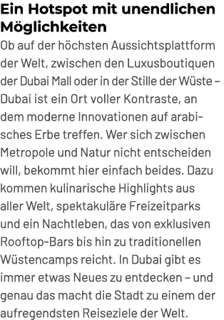 Ein Hotspot mit unendlichen M glichkeiten Ob auf der h chsten Aussichtsplattform der Welt, zwischen den Luxusboutique...