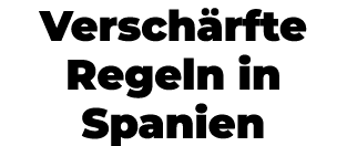 Versch rfte Regeln in Spanien