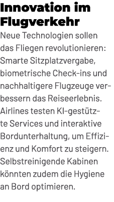 Innovation im Flugverkehr Neue Technologien sollen das Fliegen revolutionieren: Smarte Sitzplatzvergabe, biometrische...