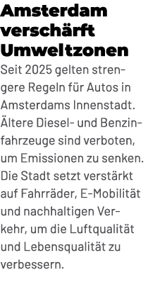 Amsterdam versch rft Umweltzonen Seit 2025 gelten strengere Regeln f r Autos in Amsterdams Innenstadt. ltere Diesel ...