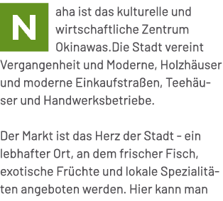 ￼aha ist das kulturelle und wirtschaftliche Zentrum Okinawas.Die Stadt vereint Vergangenheit und Moderne, Holzh user ...