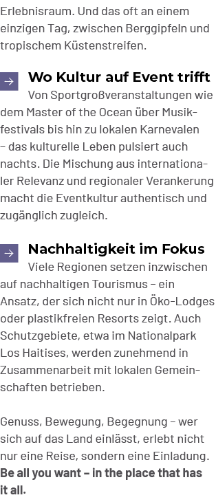 Erlebnisraum. Und das oft an einem einzigen Tag, zwischen Berggipfeln und tropischem K stenstreifen. ￼Wo Kultur auf E...