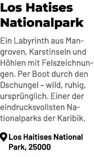 Los Hatises Nationalpark Ein Labyrinth aus Mangroven, Karstinseln und H hlen mit Felszeichnungen. Per Boot durch den ...