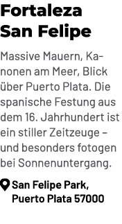 Fortaleza San Felipe Massive Mauern, Kanonen am Meer, Blick ber Puerto Plata. Die spanische Festung aus dem 16. Jahr...