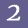 2