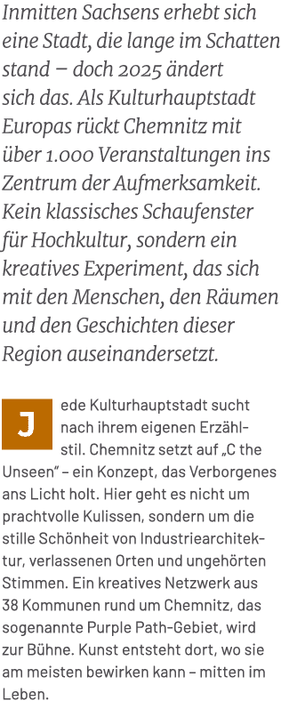 Inmitten Sachsens erhebt sich eine Stadt, die lange im Schatten stand – doch 2025 ndert sich das. Als Kulturhauptsta...