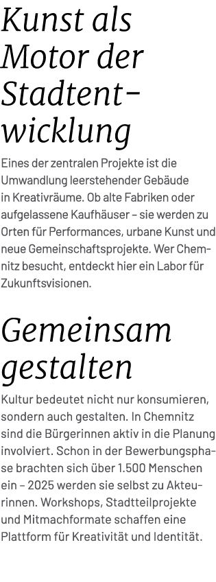 Kunst als Motor der Stadtent wicklung Eines der zentralen Projekte ist die Umwandlung leerstehender Geb ude in Kreati...