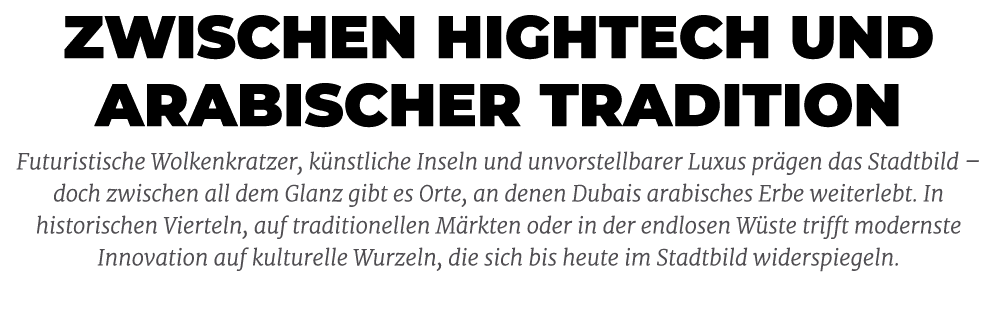 Zwischen Hightech und arabischer Tradition Futuristische Wolkenkratzer, k nstliche Inseln und unvorstellbarer Luxus p...