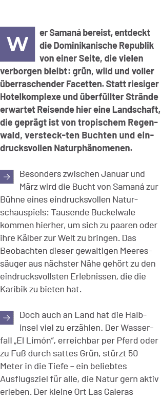 ￼er Saman bereist, entdeckt die Dominikanische Republik von einer Seite, die vielen verborgen bleibt: gr n, wild und...