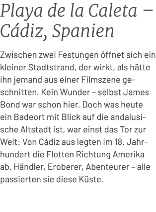Playa de la Caleta – C diz, Spanien Zwischen zwei Festungen ffnet sich ein kleiner Stadtstrand, der wirkt, als h tte...