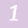 1