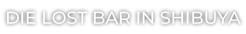 Die Lost Bar in Shibuya