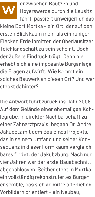 ￼er zwischen Bautzen und Hoyerswerda durch die Lausitz f hrt, passiert unweigerlich das kleine Dorf Mortka – ein Ort,...