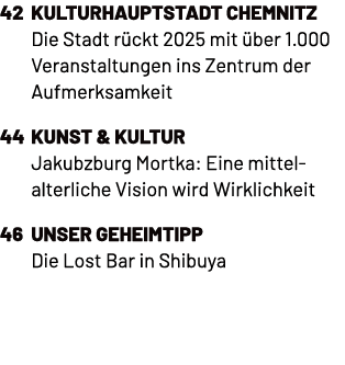 42 Kulturhauptstadt Chemnitz Die Stadt r ckt 2025 mit ber 1.000 Veranstaltungen ins Zentrum der Aufmerksamkeit 44 Ku...
