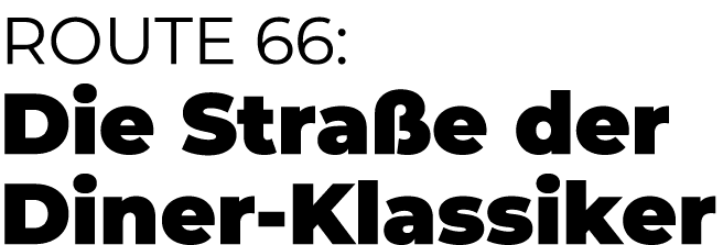Route 66: Die Stra e der Diner Klassiker