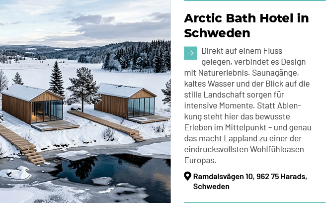 Arctic Bath Hotel in Schweden ￼Direkt auf einem Fluss gelegen, verbindet es Design mit Naturerlebnis. Saunag nge, kal...