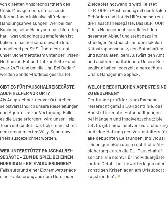 Zielgebiet notwendig wird, leistet DERTOUR in Abstimmung mit den lokalen Beh rden und Hotels Hilfe und betreut die Pa...