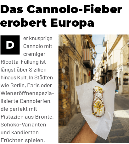 ￼er knusprige Cannolo mit cremiger Ricotta F llung ist l ngst ber Sizilien hinaus Kult. In St dten wie Berlin, Paris...