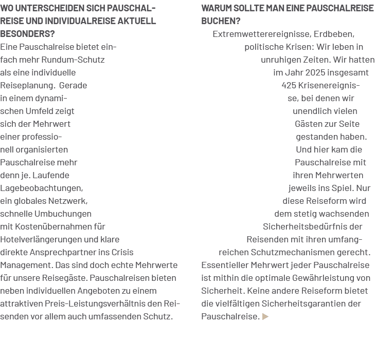 Warum sollte man eine Pauschalreise buchen? Extremwetterereignisse, Erdbeben, politische Krisen: Wir leben in unruhig...