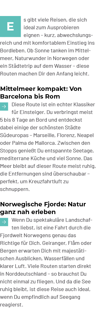 ￼s gibt viele Reisen, die sich ideal zum Ausprobieren eignen – kurz, abwechslungsreich und mit komfortablem Einstieg ...