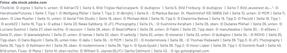 Fotos: alle stock.adobe.com Titelbild: © zigres | Seite 4, unten: © Adrian72 | Seite 5, Bild Triglav Nationalpark: © ...
