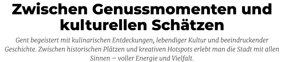 Zwischen Genussmomenten und kulturellen Sch tzen Gent begeistert mit kulinarischen Entdeckungen, lebendiger Kultur un...