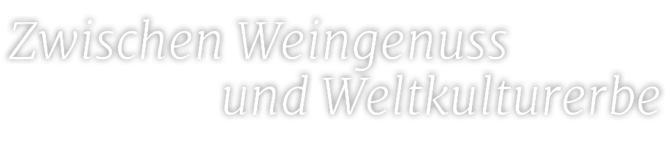 Zwischen Weingenuss und Weltkulturerbe
