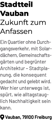 Stadtteil Vauban Zukunft zum Anfassen Ein Quartier ohne Durch gangsverkehr, mit Solar d chern, Gemeinschafts g rten u...