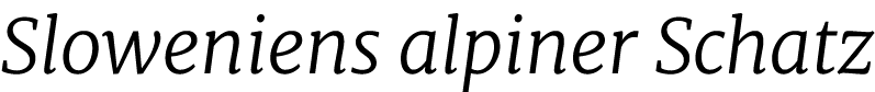 Sloweniens alpiner Schatz