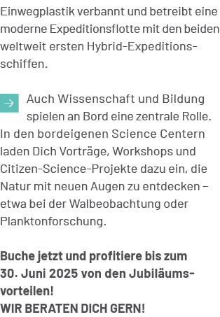 Einwegplastik verbannt und betreibt eine moderne Expeditionsflotte mit den beiden weltweit ersten Hybrid Expeditions ...