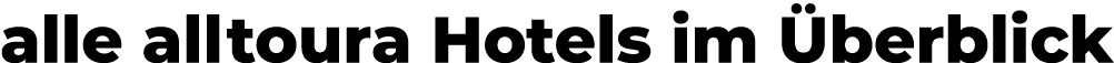 alle alltoura Hotels im berblick