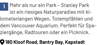 ￼Mehr als nur ein Park – Stanley Park ist ein riesiges Naturparadies mit kilometerlangen Wegen, Totempf hlen und dem ...