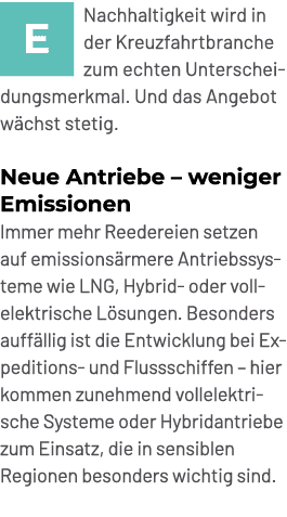 ￼Nachhaltigkeit wird in der Kreuzfahrtbranche zum echten Unterscheidungsmerkmal. Und das Angebot w chst stetig. Neue ...