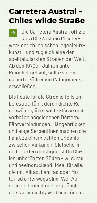 Carretera Austral – Chiles wilde Stra e ￼Die Carretera Austral, offiziell Ruta CH 7, ist ein Meisterwerk der chilenis...