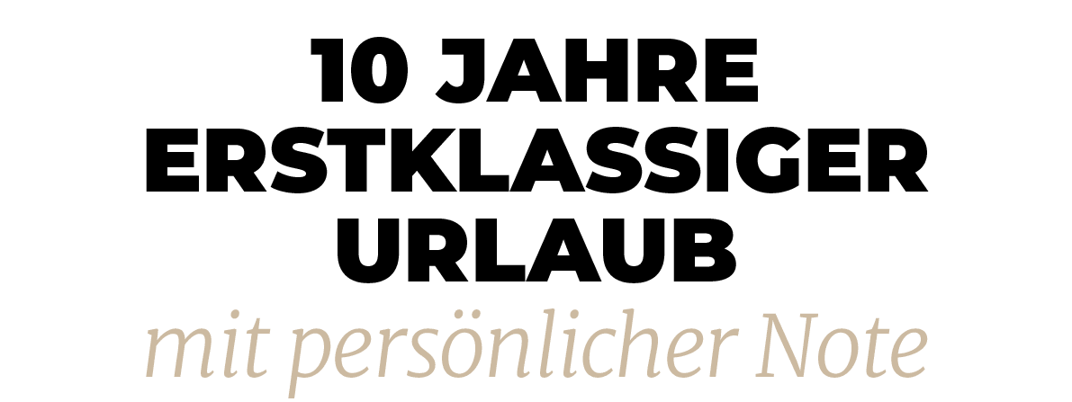 mit pers nlicher Note,10 Jahre erstklassiger Urlaub