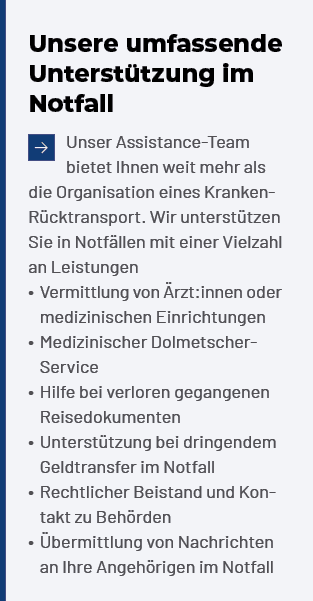 Unsere umfassende Unterst tzung im Notfall ￼Unser Assistance Team bietet Ihnen weit mehr als die Organisation eines K...