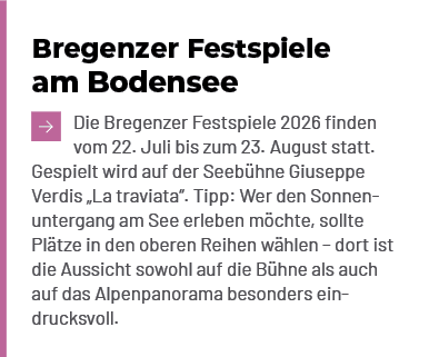 Bregenzer Festspiele am Bodensee ￼Die Bregenzer Festspiele 2026 finden vom 22. Juli bis zum 23. August statt. Gespiel...